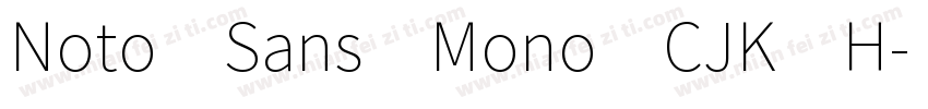 Noto Sans Mono CJK H字体转换